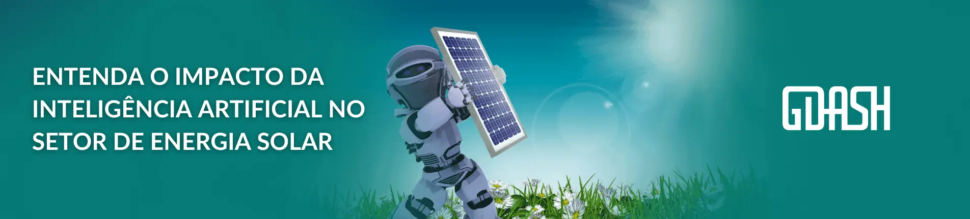 Como a inteligência artificial está transformando a indústria solar - GDash