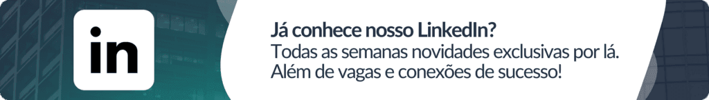 Conheça o nosso LinkedIn!