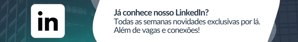 Conheça o nosso LinkedIn!
