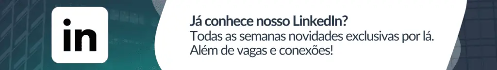 Conheça o nosso LinkedIn!